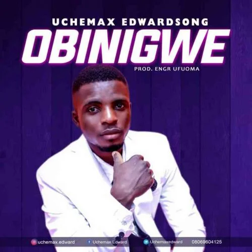 Obinigwe by Uchemax Edward