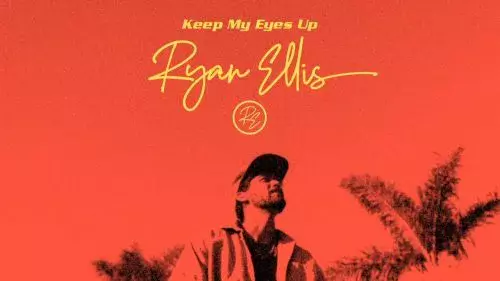 Keep My Eyes Up by Ryan Ellis 