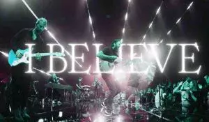 I Believe by Bethel Music 