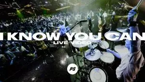 I Know You Can by Planetshakers