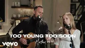 Too Young Too Soon by Matthew West 