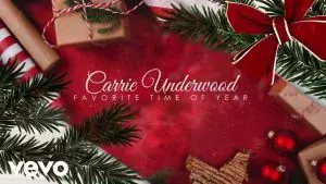 Favorite Time Of Year by Carrie Underwood 