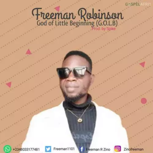 God Of Little Beginning by Freeman Robinson 
