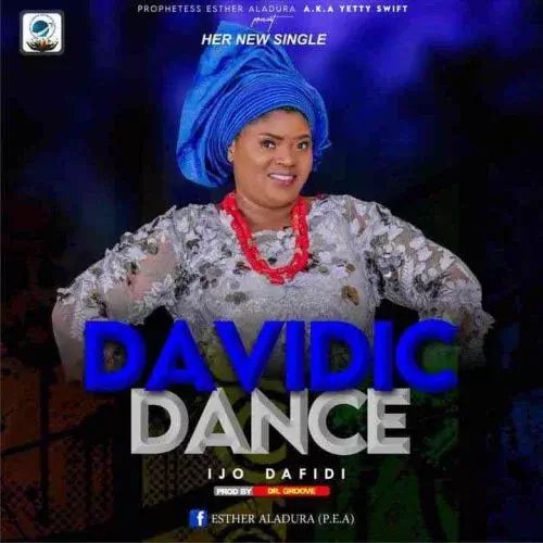 Davidic Dance by Prophetess Esther Aladura 