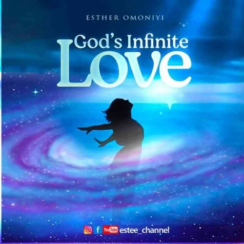 God's Infinite Love by Esther Omoniyi