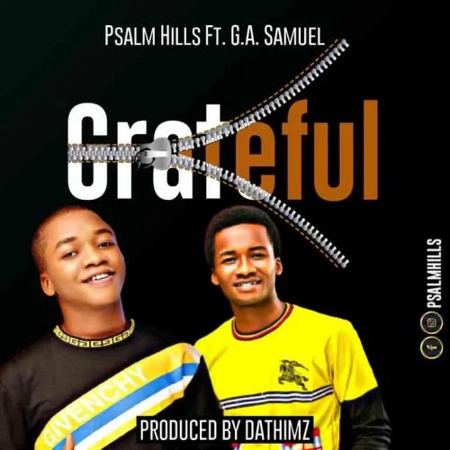 Grateful by Psalm Hills Ft. G.A Samuel