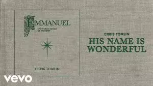 His Name Is Wonderful by Chris Tomlin 