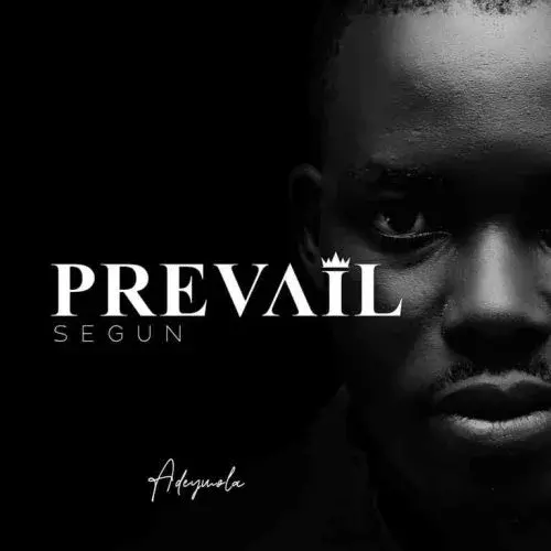 Prevail (Segun) by Adeymola 