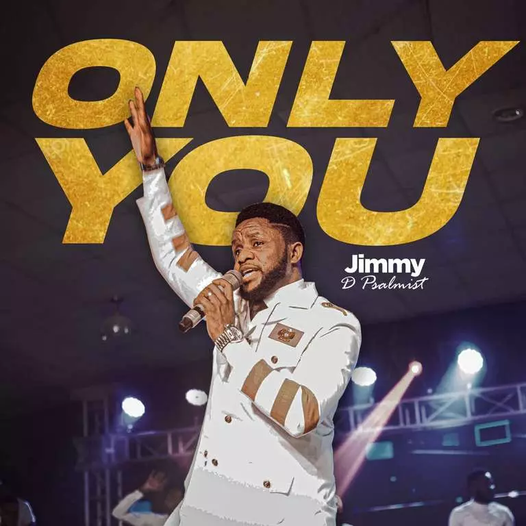 Only You by Jimmy D Psalmist