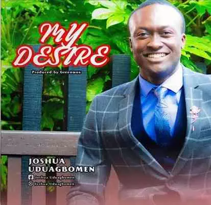 My Desire by Joshua Uduagbomen