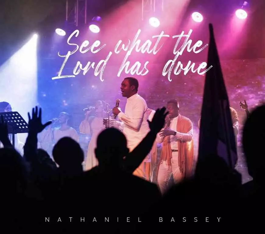 See What The Lord Has Done by Nathaniel Bassey
