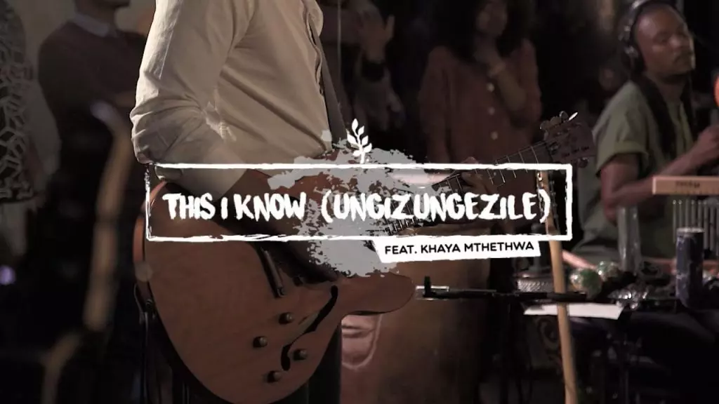 This I Know (Ungizungezile) by We Will Worship