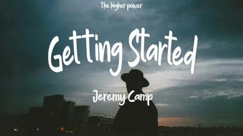 Only Getting Started by Jeremy Camp 