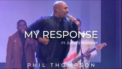 My Response Is Hallelujah by Phil Thompson and Jubilee Worship