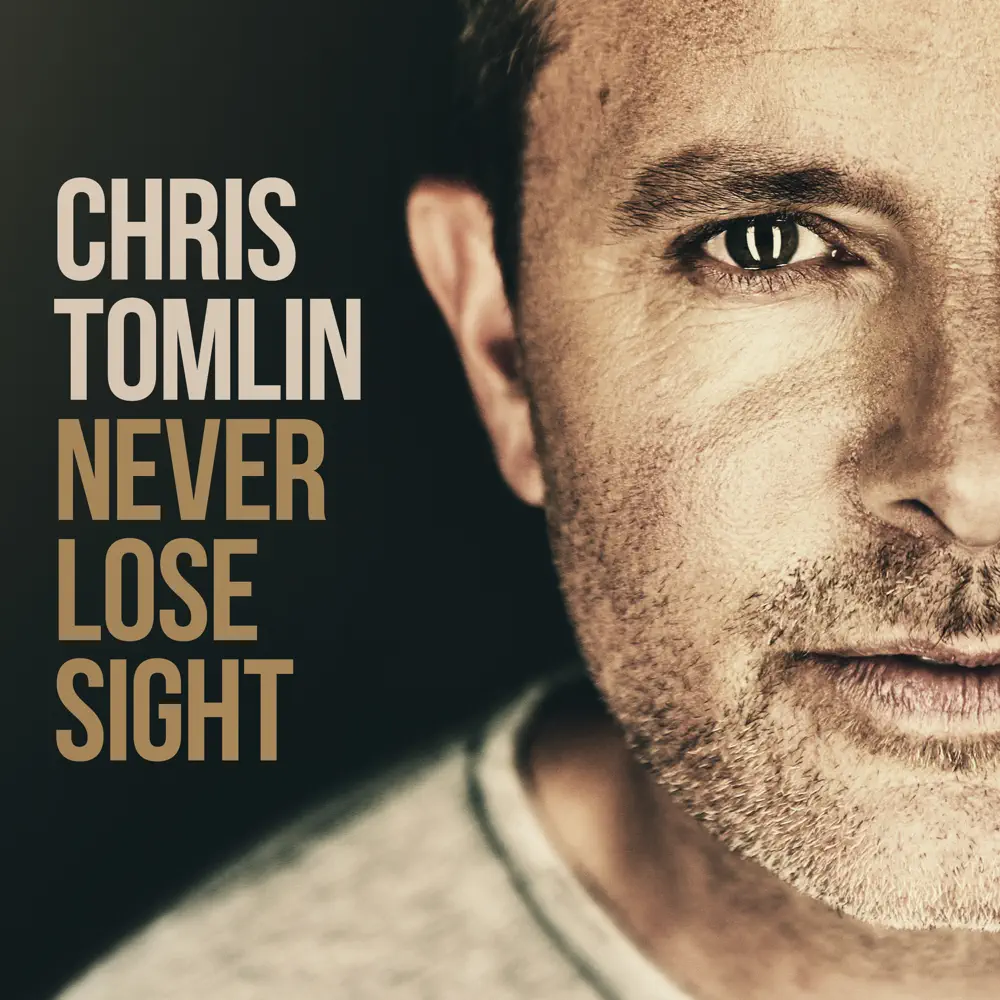 Never Lose Sight album by Chris Tomlin