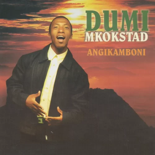 ALBUM• Dumi Mkokstad - Angikamboni (Download Free)