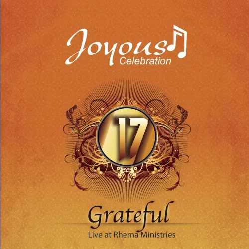 ALBUM• Joyous Celebration - Joyous Celebration, Vol. 17 (Grateful) | Download Free