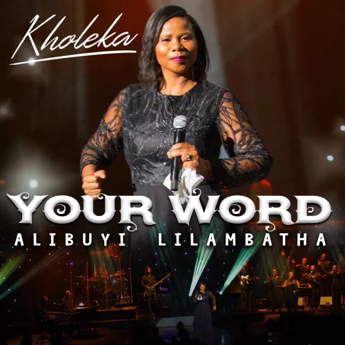 ALBUM• Kholeka - Your Word Alibuyi Lilambatha (Download Free)