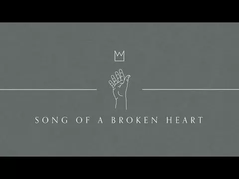 Song Of A Broken Heart by Casting Crowns 