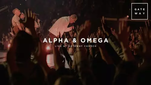Alpha & Omega by Gateway Worship Ft. Austin Benjamin