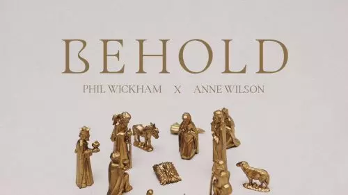 Behold by Phil Wickham