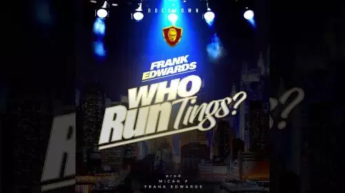 Who Run Tings by Frank Edwards