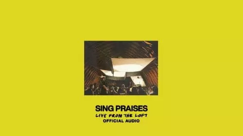Sing Praises (Live From The Loft) by Elevation Worship