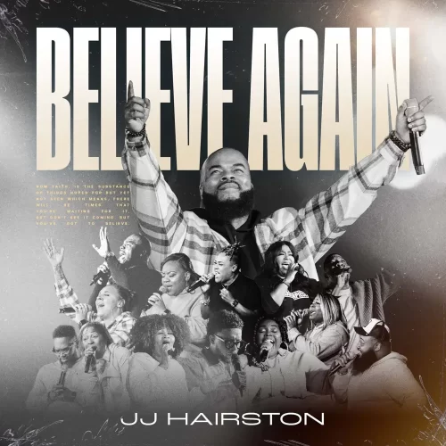 DOWNLOAD ALBUM: J.J. Harston - Believe Again (Zip & Mp3)