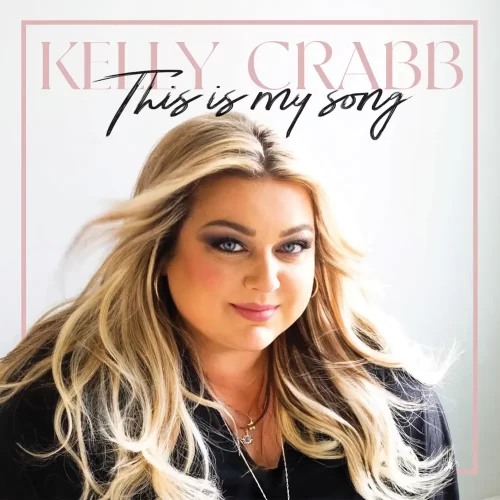 ALBUM• Kelly Crabb - This is My Song (Download Zip & Mp3)