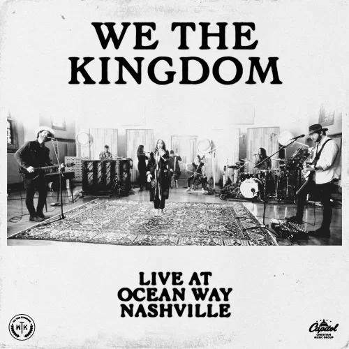 ALBUM• We The Kingdom - Live at Ocean Way Nashville (Download Zip & Mp3)
