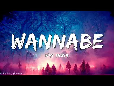 why mona by Wannabe