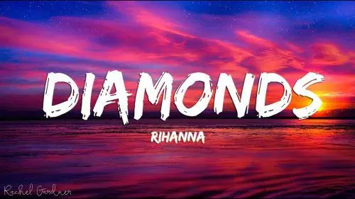 Diamonds by Rihanna