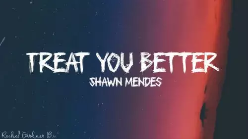 Treat You Better by Shawn Mendes