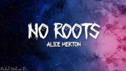 No Roots by Alice Merton