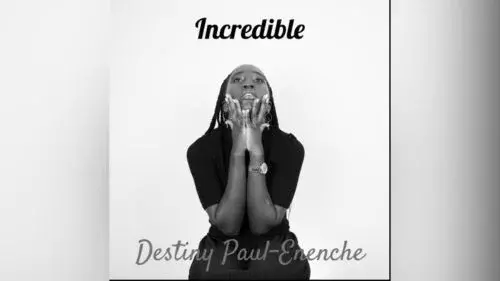 You're Incredible by Destiny Paul-Enenche 