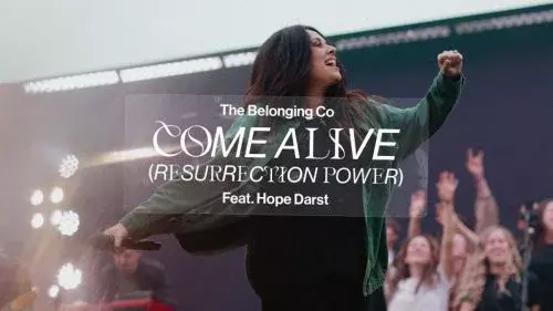 Come Alive (Resurrection Power) by The Belonging Co