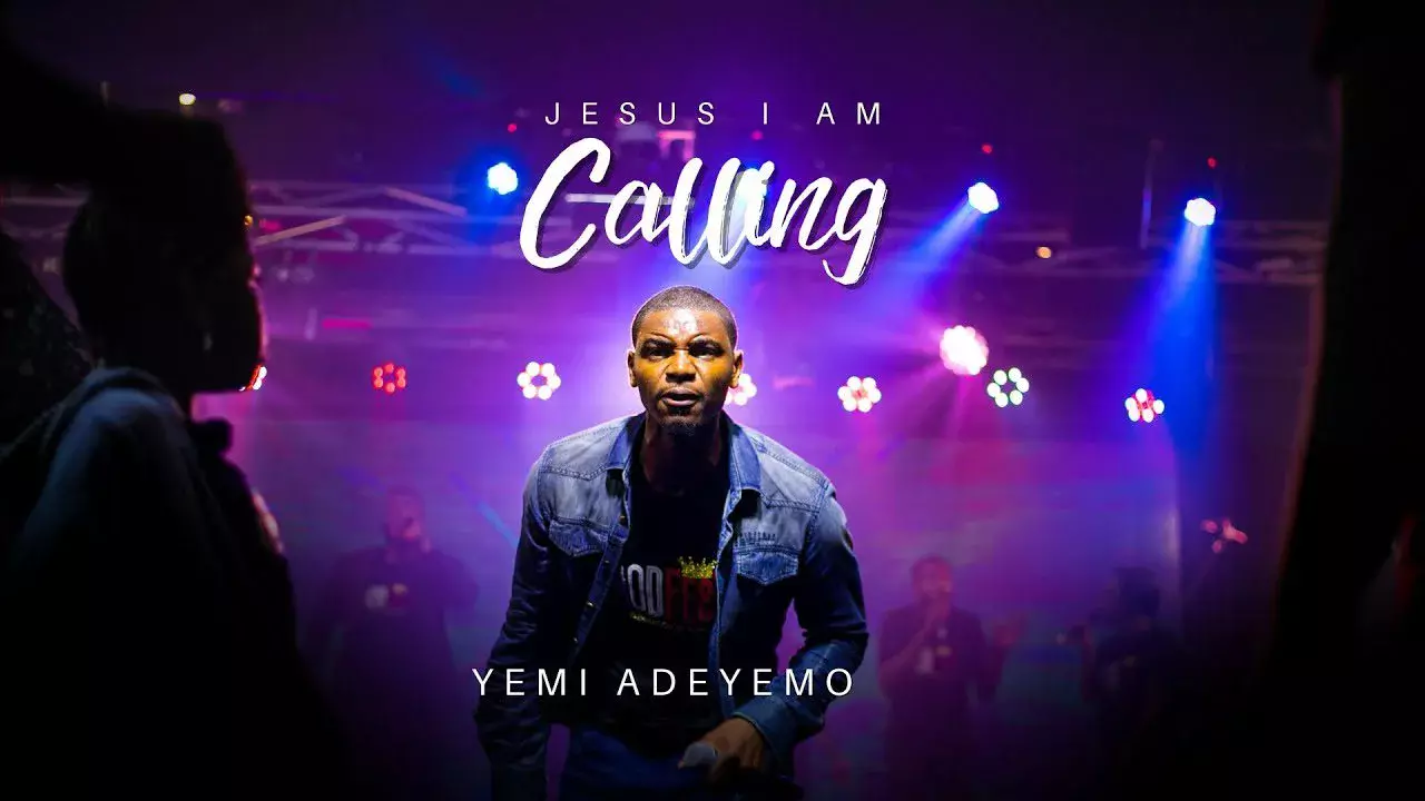 Jesus I am Calling by Yemi Adeyemo