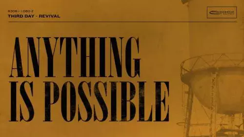 Anything Is Possible by Third Day