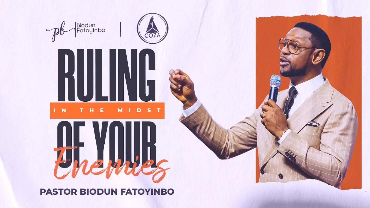 Ruling in The Midst Of Your Enemies by Pastor Biodun Fatoyinbo