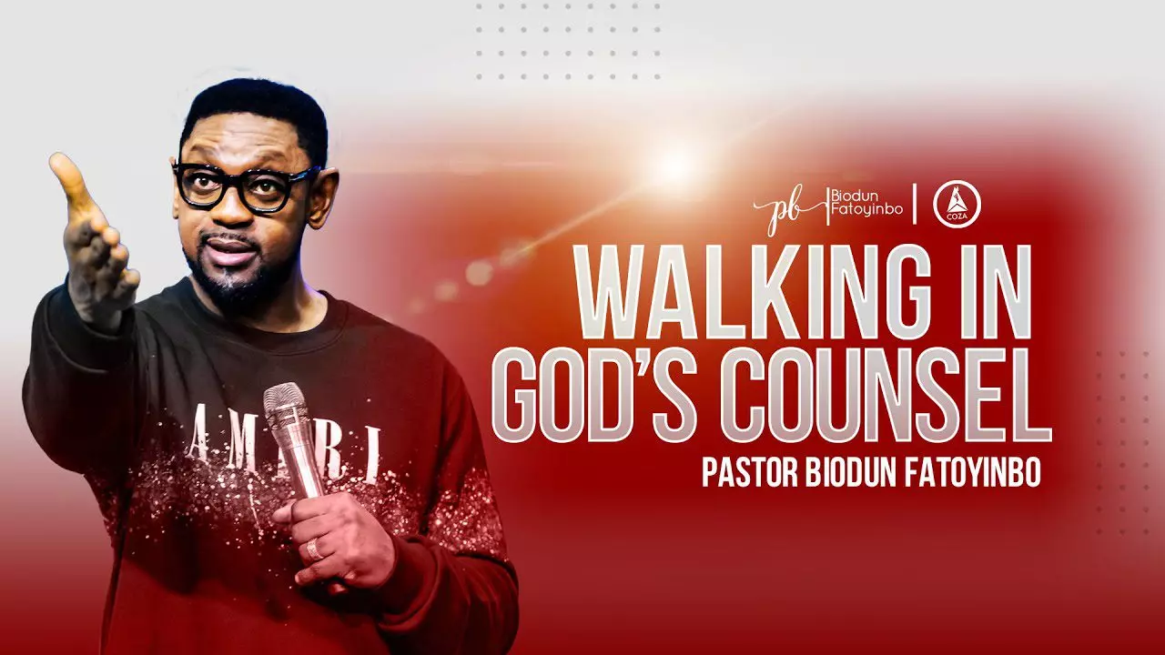 Walking In God's Counsel by Pastor Biodun Fatoyinbo