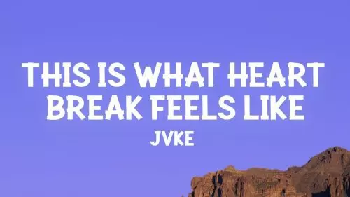 This is what heartbreak feels like by JVKE