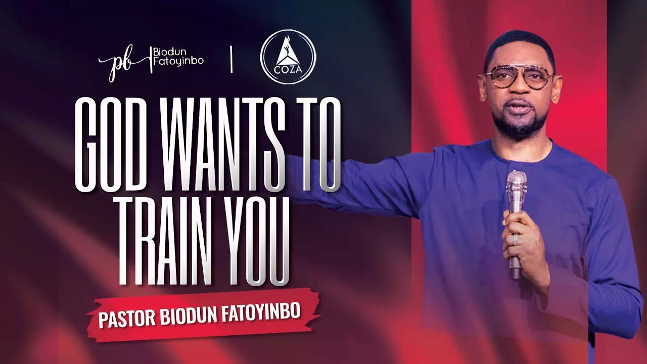 God Wants To Train You by Pastor Biodun Fatoyinbo