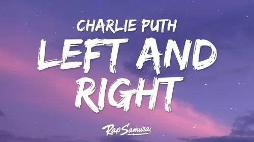 Left And Right by Charlie Puth ft. Jung Kook of BTS