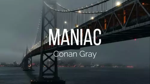 Maniac by Conan Gray
