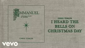 I Heard The Bells On Christmas by Chris Tomlin 