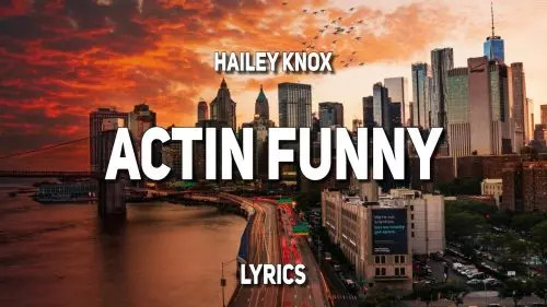 Actin Funny by Hailey Knox