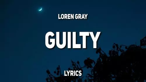 Guilty by Loren Gray