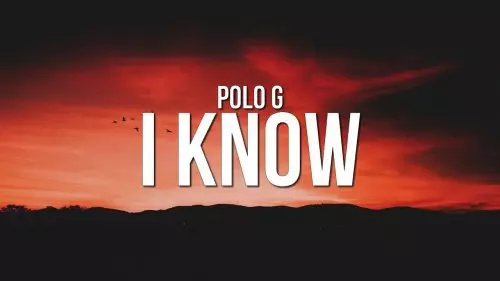 I Know by Polo G