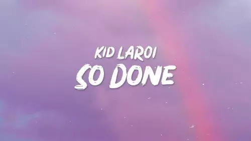 So Done by The Kid LAROI