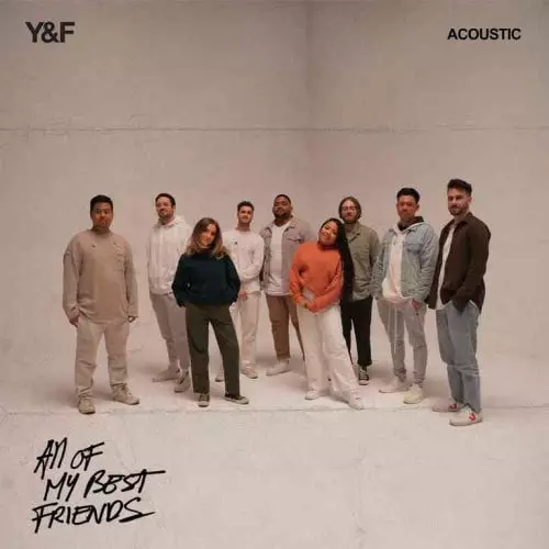 All Of My Best Friends by Hillsong Young & Free